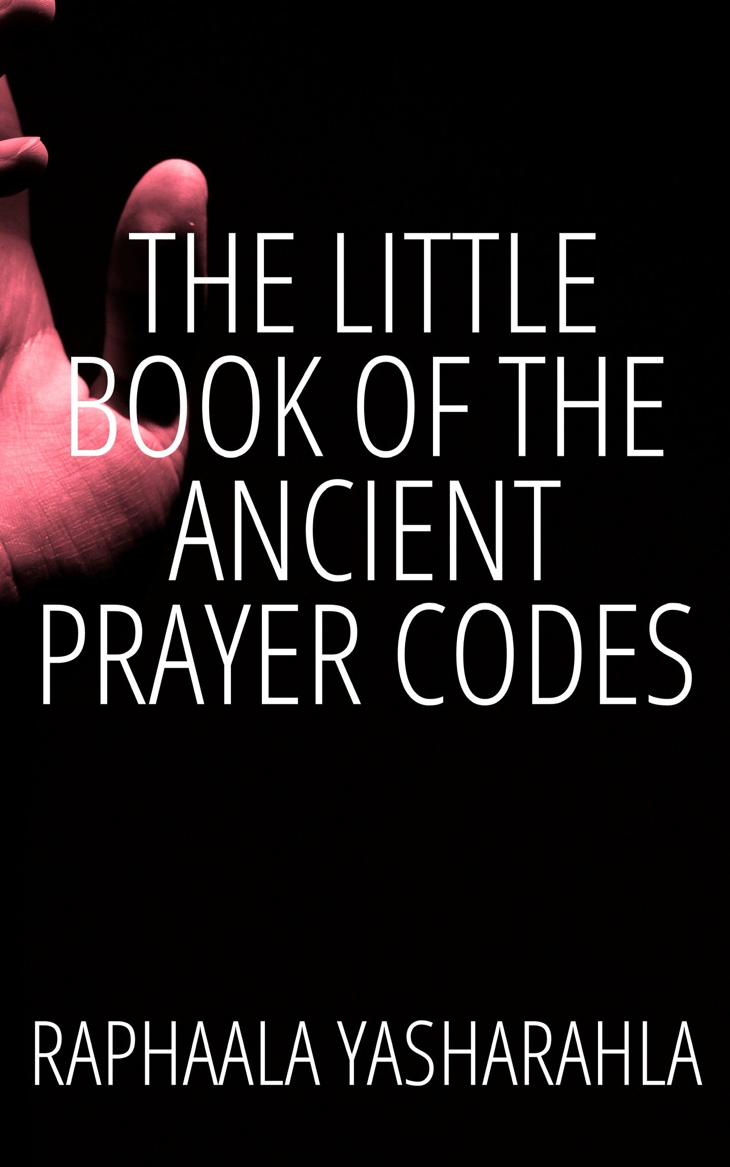 The Little Book Of The Ancient Prayer Codes